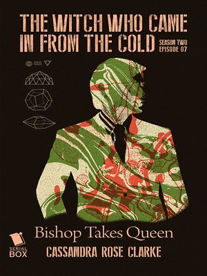 cover image of Bishop Takes Queen (The Witch Who Came in from the Cold Season 2 Episode 7)